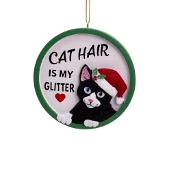 Cat Hair Is My Glitter Ornament<Kurt Adler Discount