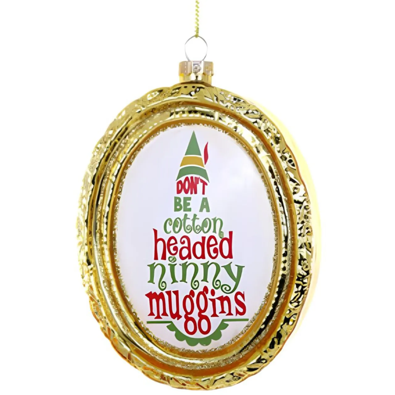 Cotton-Headed Ninny Muggins Quote Ornament<Cody Foster & Co. Best
