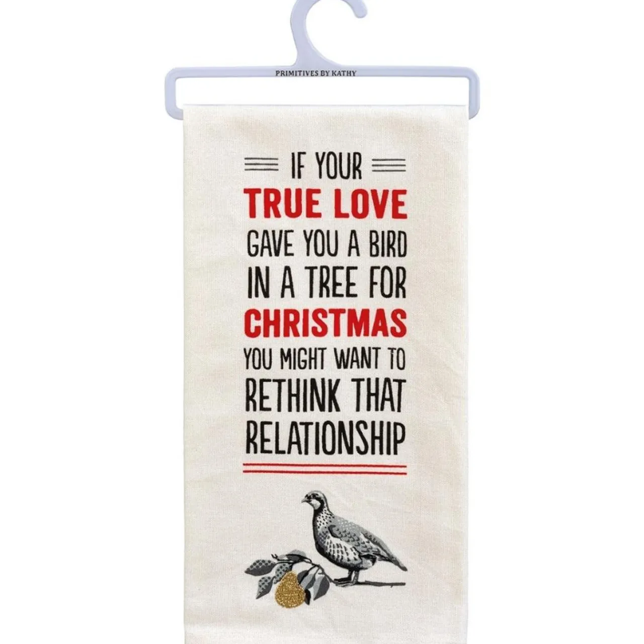 Primitives by Kathy If Your True Love Gave You Dish Towel< Clearance