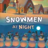 Snowmen at Night< Outlet